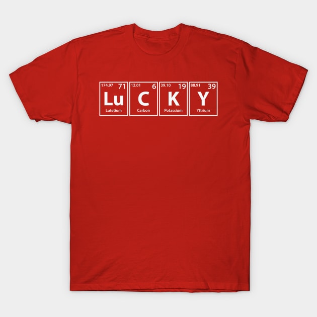 Lucky (Lu-C-K-Y) Periodic Elements Spelling T-Shirt by cerebrands